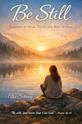 Book - Be Still: Learning to Hear, Trust & Rest in God - Paperback