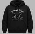 CUSTOM - Show Mom - Proud to say my kids were Raised in a Barn - Black EMBROIDERED Hoodie